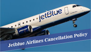 jetblue-cancellation-policy