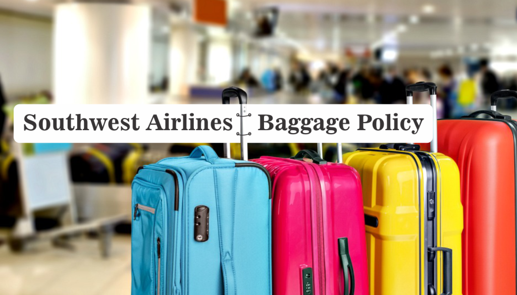 southwest baggage policy